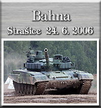 DE POZEMNHO VOJSKA  BAHNA 2006 - 24.6.2006 Vojensk priestor Straice.