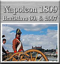 Napolen 1809 - 30.6.2007 Bratislava